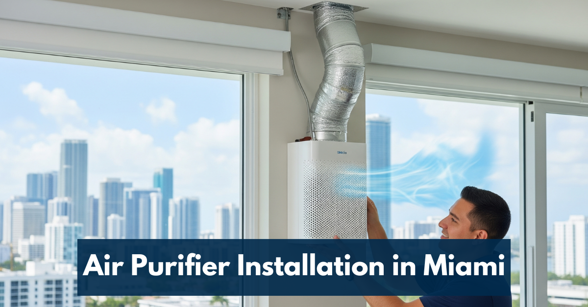 Air Purifier Installation In Miami