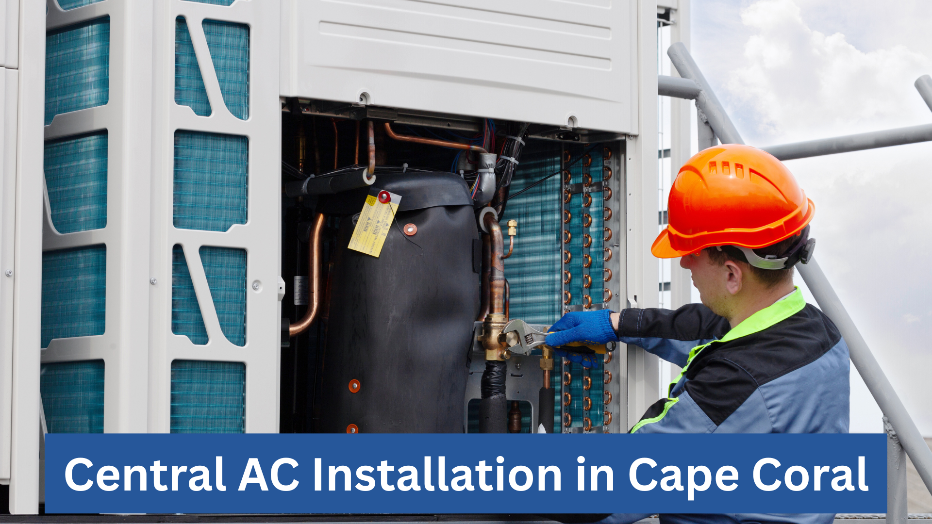 Central Ac Installation In Cape Coral