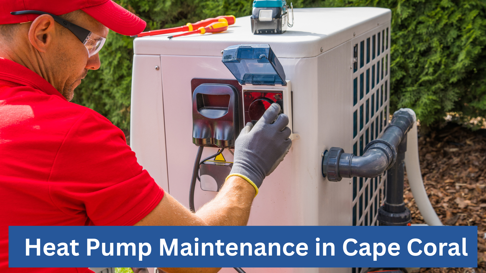 Heat Pump Maintenance In Cape Coral