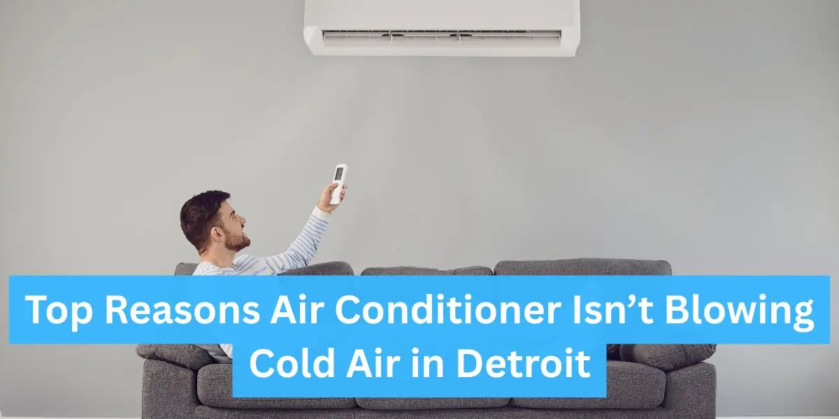 Air Conditioner Not Blowing Cold Air