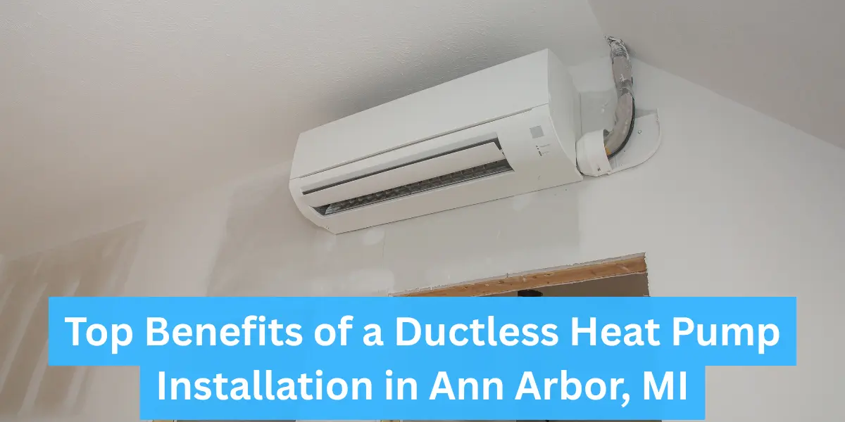 Ductless Heat Pump Installation In Ann Arbor