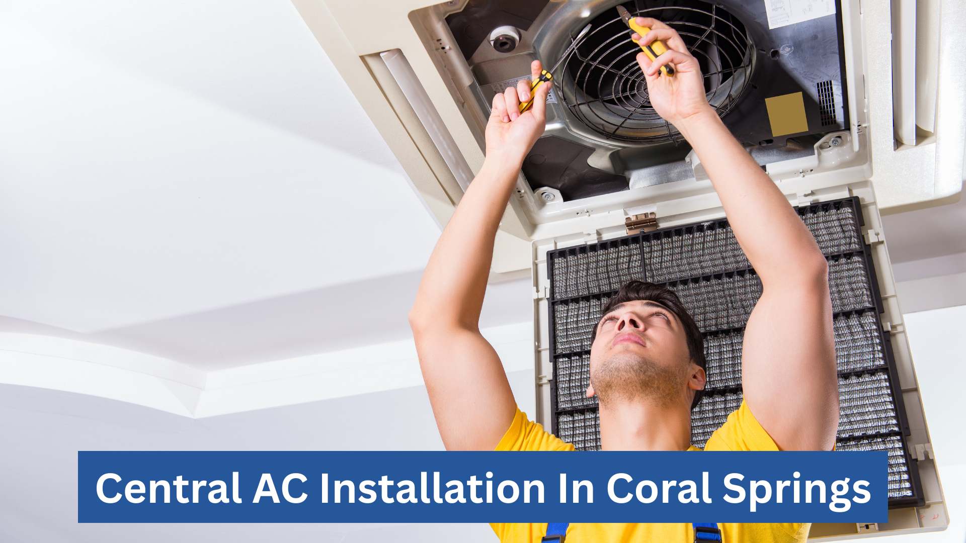 Central Ac Installation In Coral Springs