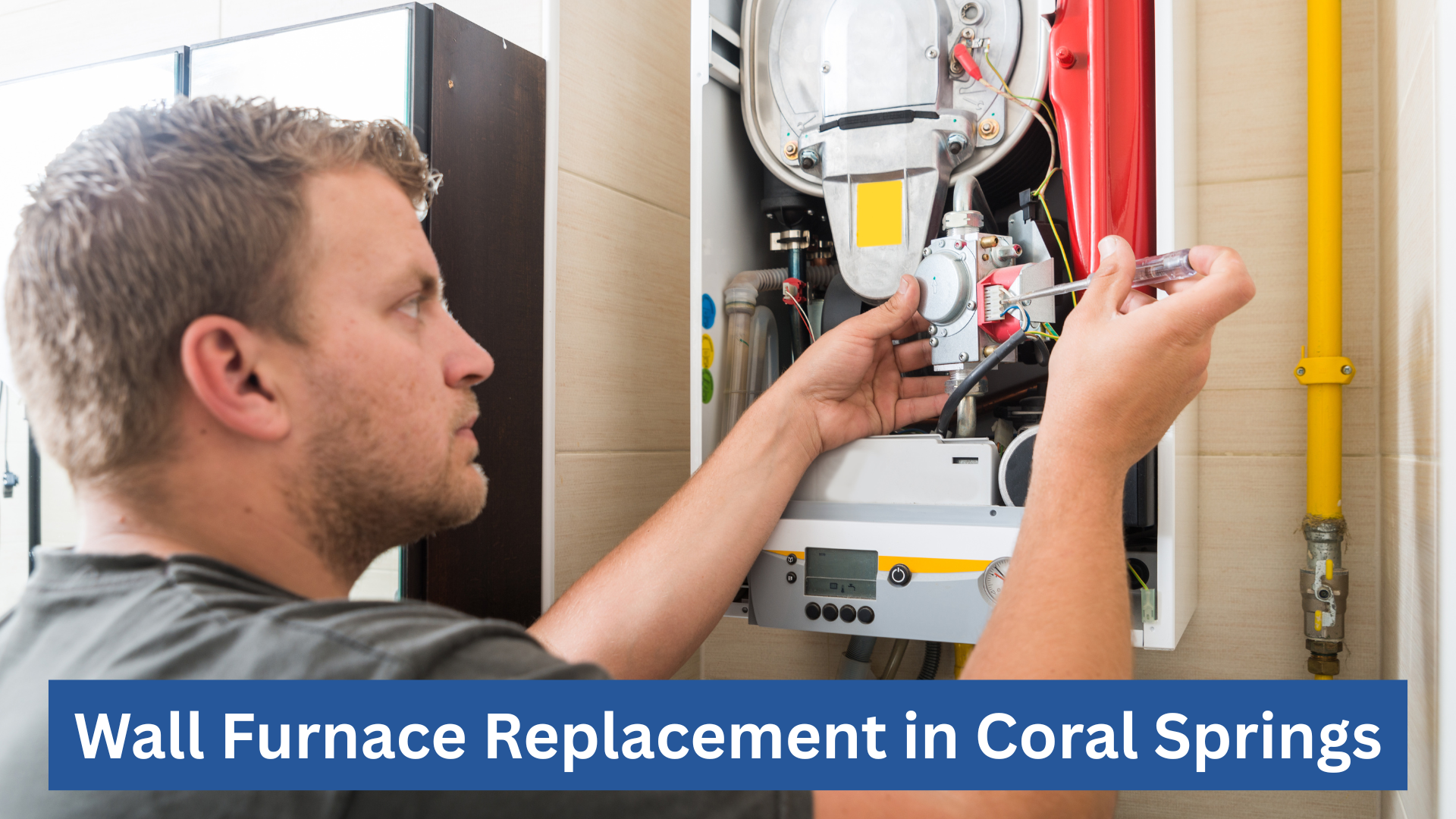 Wall Furnace Replacement In Coral Springs