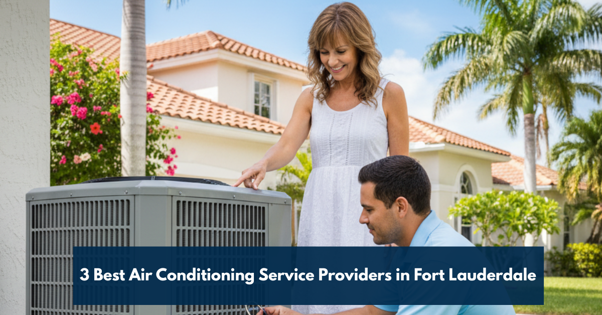 3 Best Air Conditioning Service Providers In Fort Lauderdale