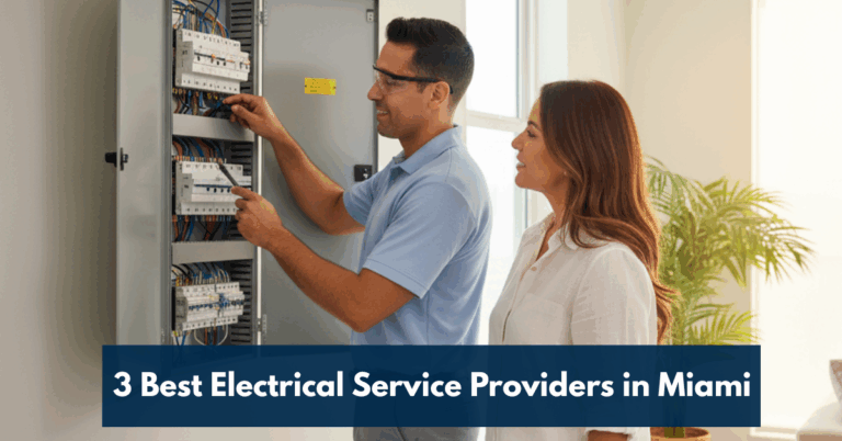3 Best Electrical Service Providers In Miami