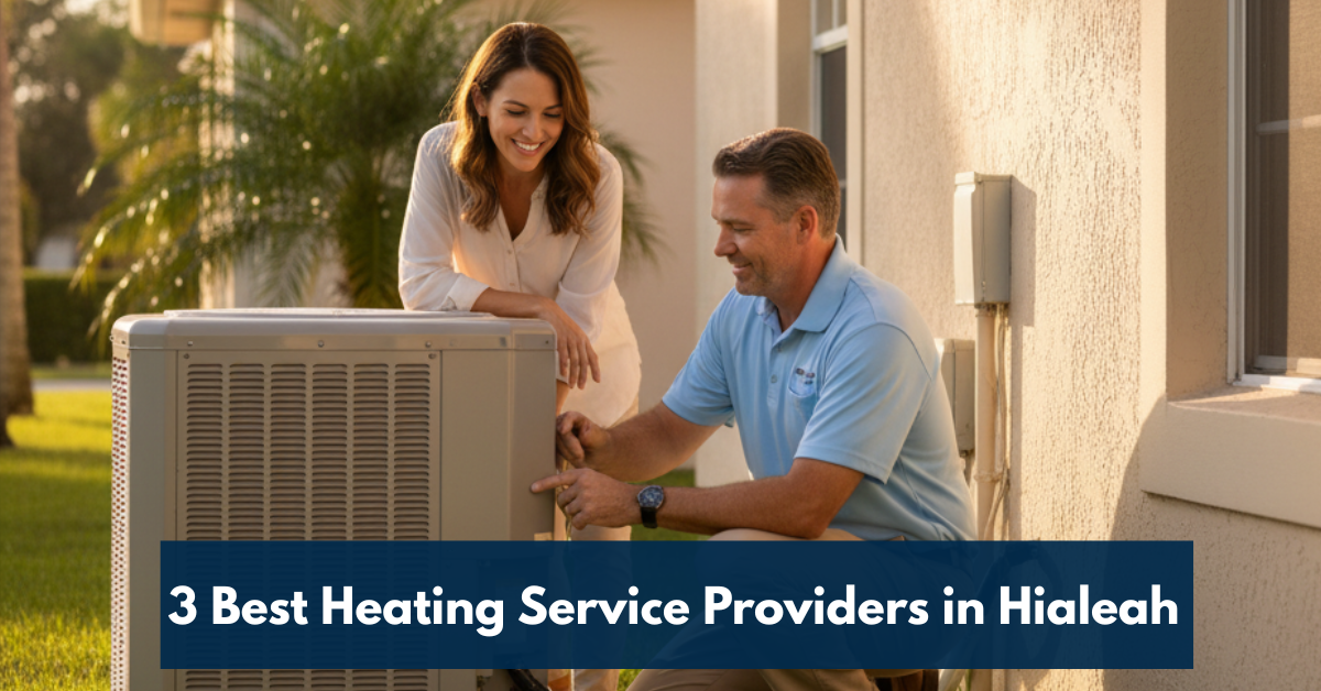 3 Best Heating Service Providers In Hialeah