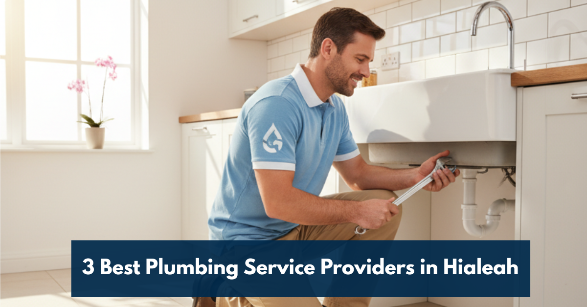 3 Best Plumbing Service Providers In Hialeah