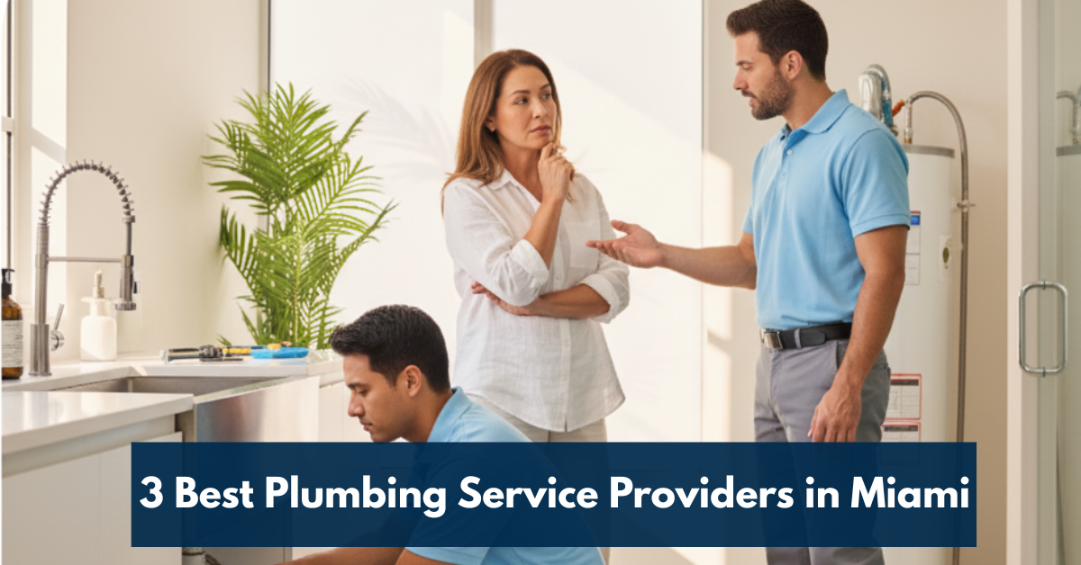 3 Best Plumbing Service Providers In Miami