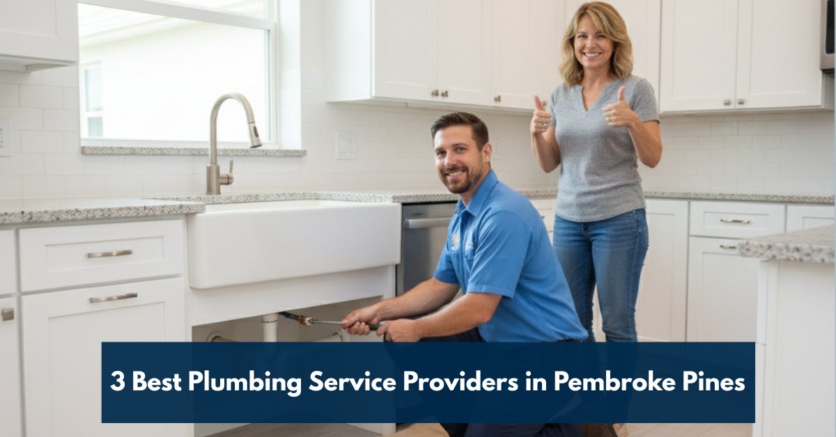 3 Best Plumbing Service Providers In Pembroke Pines