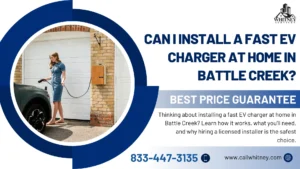 Can I Install A Fast Ev Charger At Home In Battle Creek