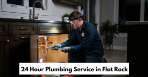 24 Hour Plumbing Service In Flat Rock