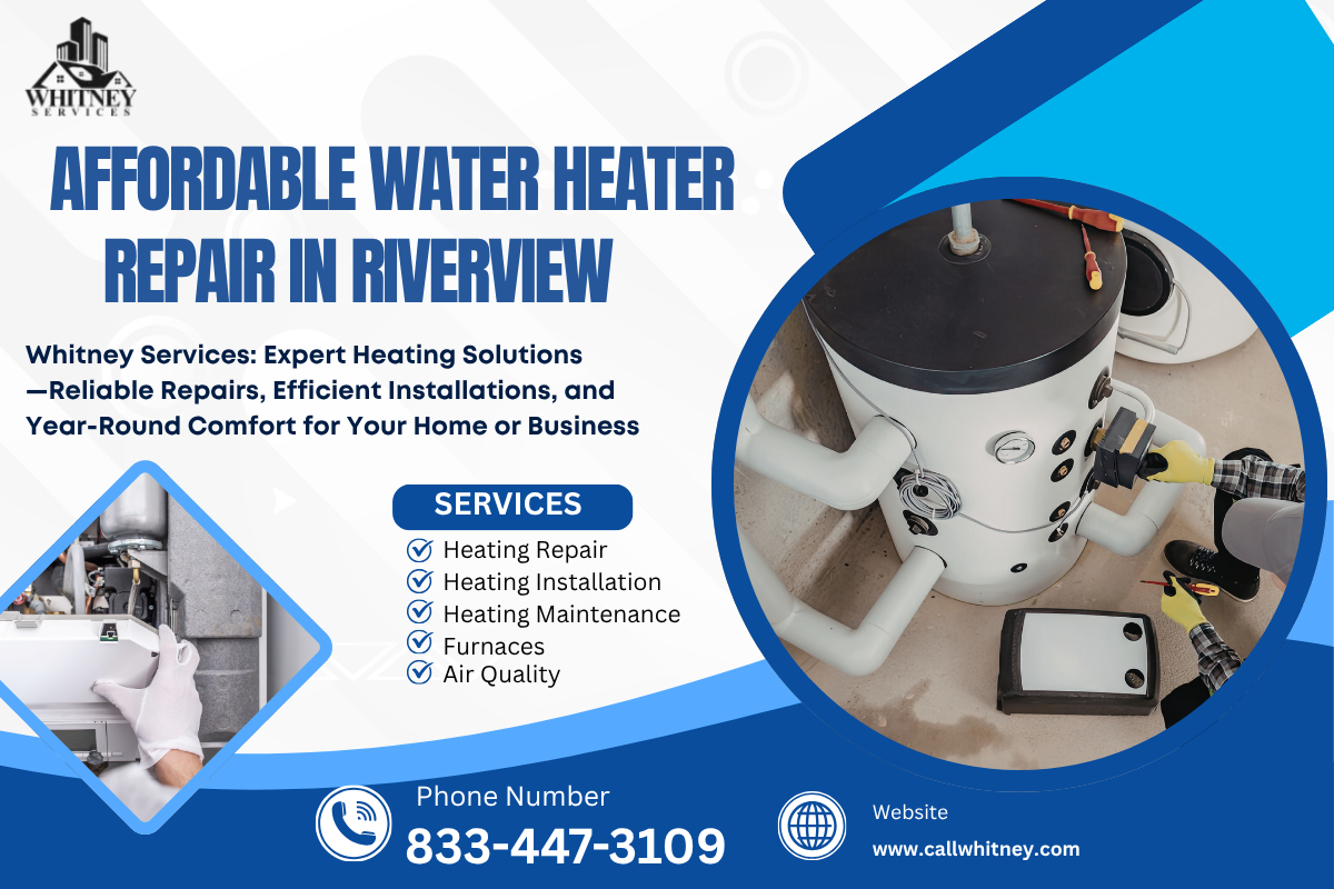 Affordable Water Heater Repair In Riverview