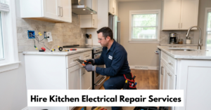 Hire Kitchen Electrical Repair Services