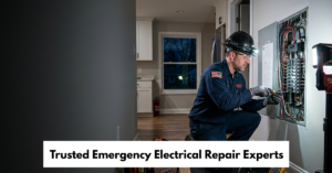 Trusted Emergency Electrical Repair Experts