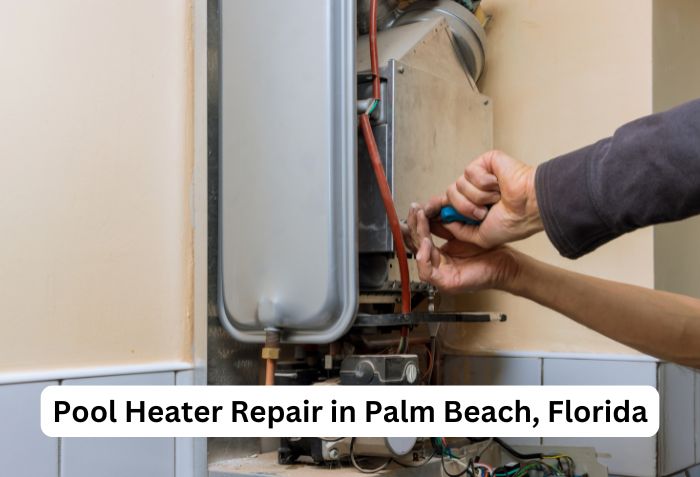 Pool Heater Repair Palm Beach
