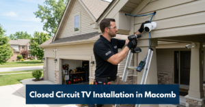 Closed Circuit Tv Installation In Macomb