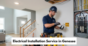 Electrical Installation Service In Genesee