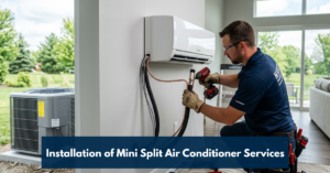 Installation Of Mini Split Air Conditioner Services