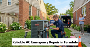 Reliable Ac Emergency Repair In Ferndale