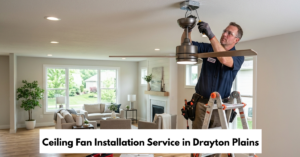 Ceiling Fan Installation Service In Drayton Plains