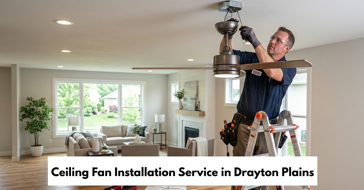 Ceiling Fan Installation Service In Drayton Plains