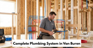 Complete Plumbing System In Van Buren