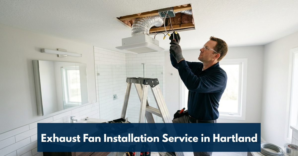 Exhaust Fan Installation Service In Hartland