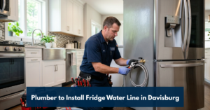 Plumber To Install Fridge Water Line In Davisburg