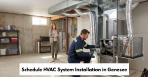 Schedule Hvac System Installation In Genesee