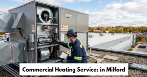 Commercial Heating Services In Milford