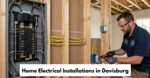 Home Electrical Installations In Davisburg