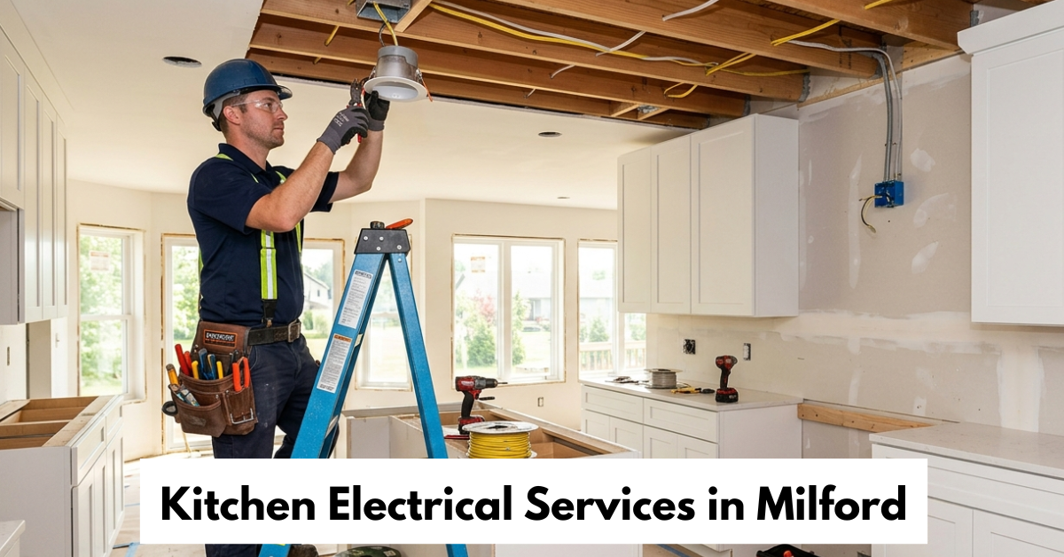 Kitchen Electrical Services In Milford