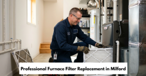 Professional Furnace Filter Replacement In Milford