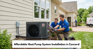 Affordable Heat Pump System Installation In Concord