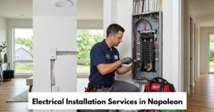 Electrical Installation Services In Napoleon