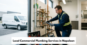 Local Commercial Plumbing Services In Napoleon
