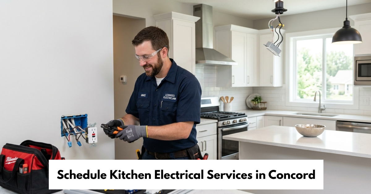 Schedule Kitchen Electrical Services In Concord