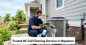 Trusted Ac Coil Cleaning Services In Napoleon
