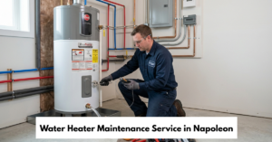 Water Heater Maintenance Service In Napoleon