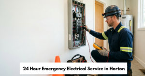 24 Hour Emergency Electrical Service In Horton