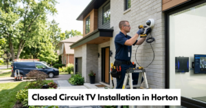 Closed Circuit Tv Installation In Horton