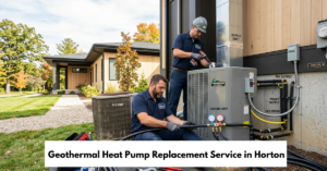 Geothermal Heat Pump Replacement Service In Horton
