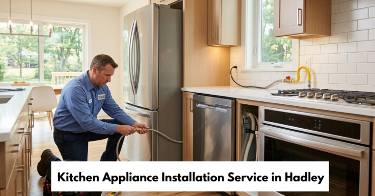 Kitchen Appliance Installation Service In Hadley
