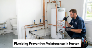 Plumbing Preventive Maintenance In Horton