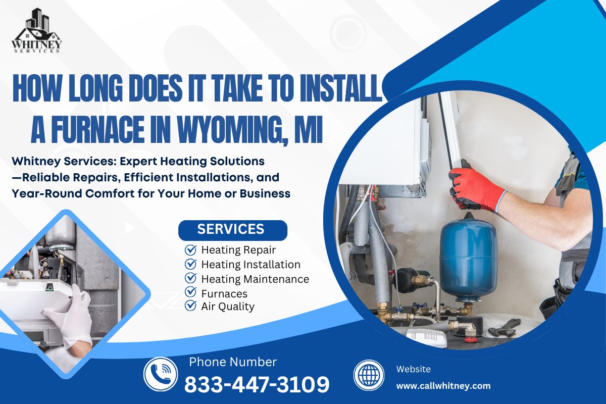 How Long Does It Take To Install A Furnace In Wyoming