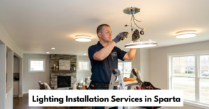 Lighting Installation Services In Sparta